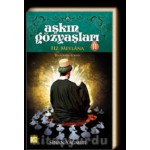 Aşkın Gözyaşları 2 / Hz. Mevlana